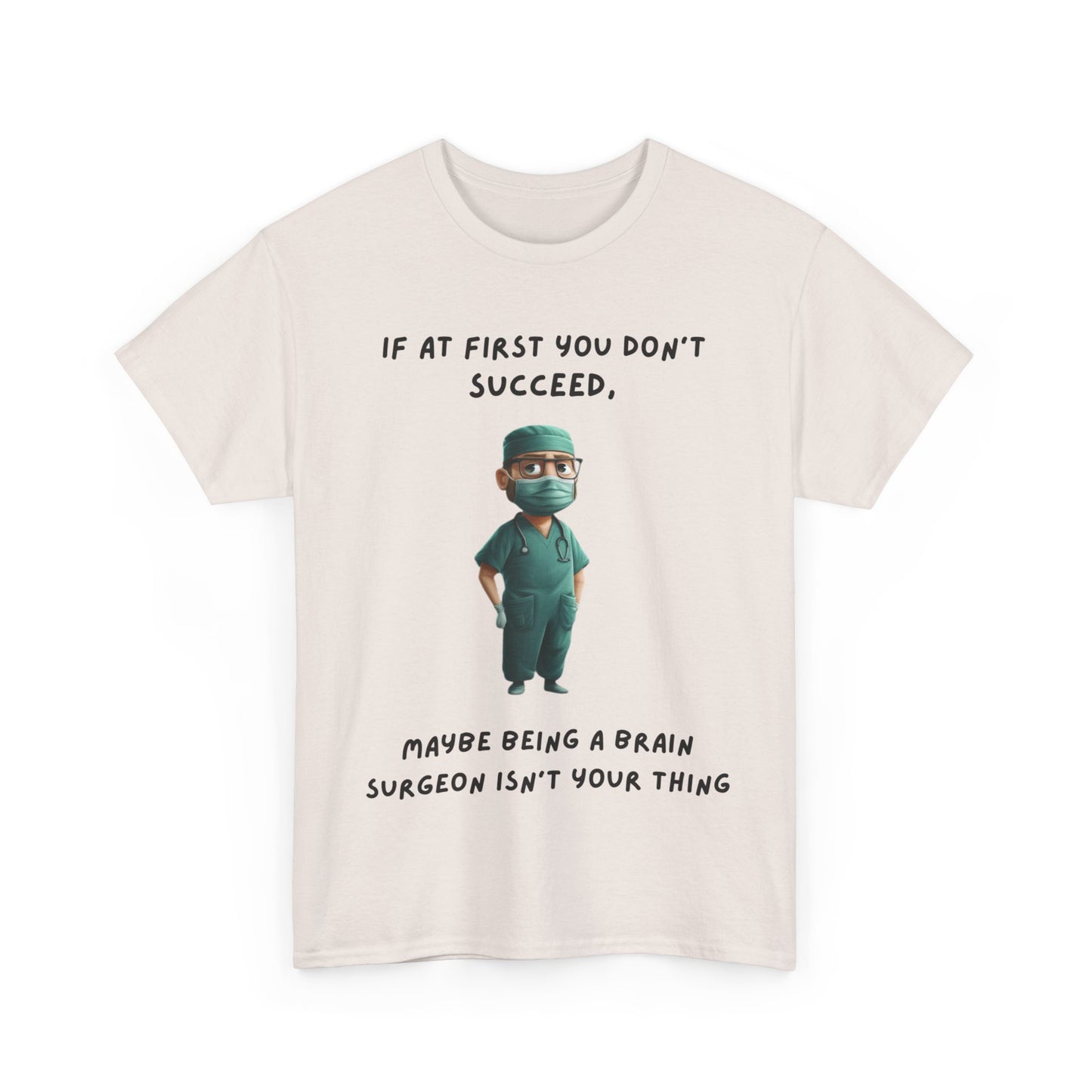 If at first you don't succeed SS Unisex Tee Shirt AZ24-023