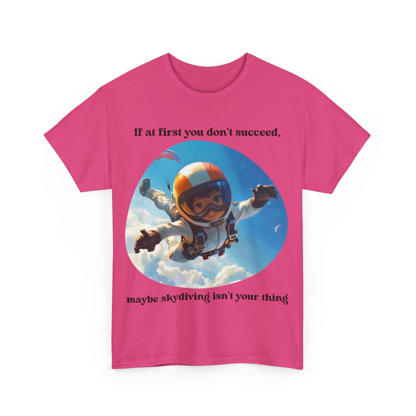 If you don't succeed SS Unisex Tee Shirt AZ24-008