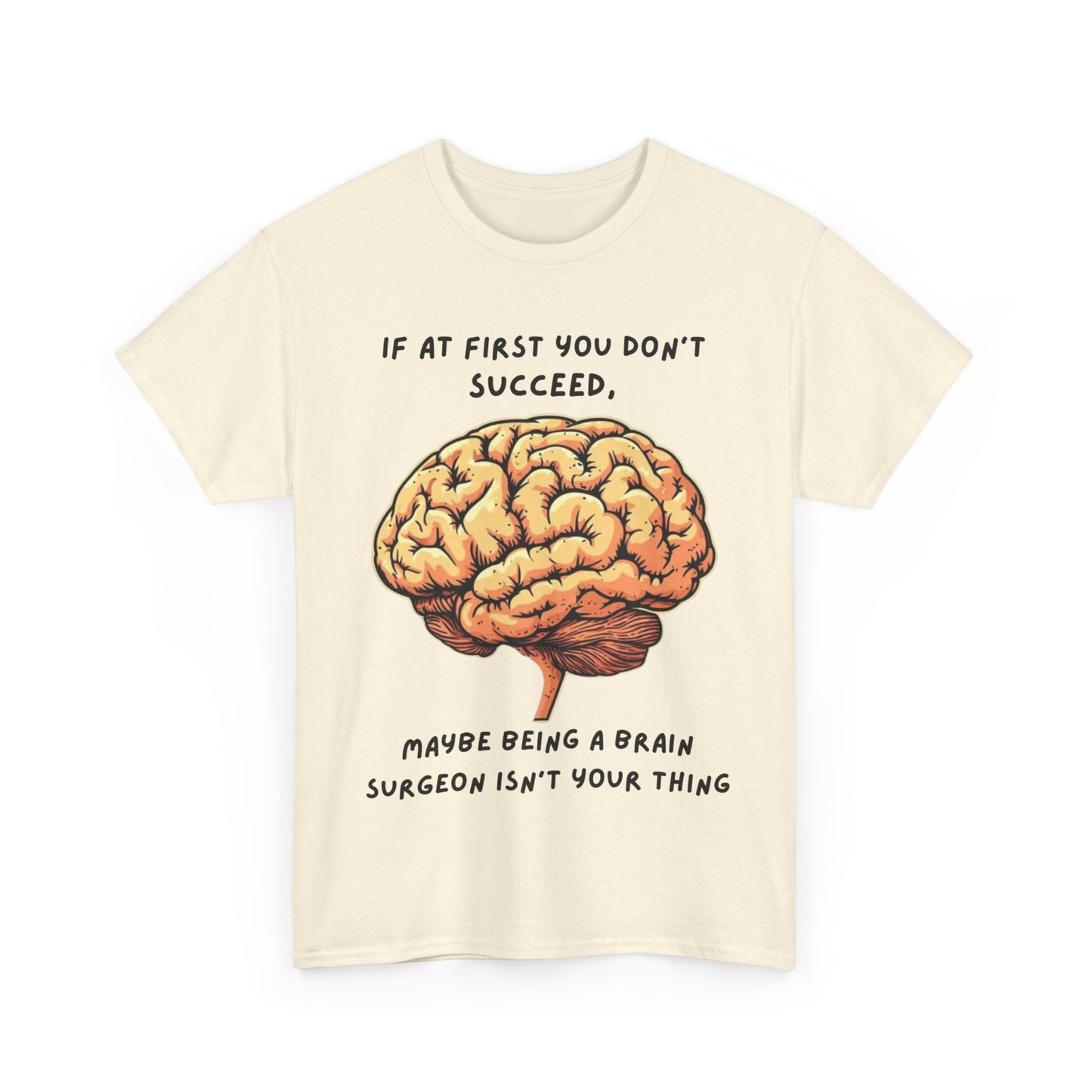 If at first you don't succeed SS Unisex Tee Shirt AZ24-021