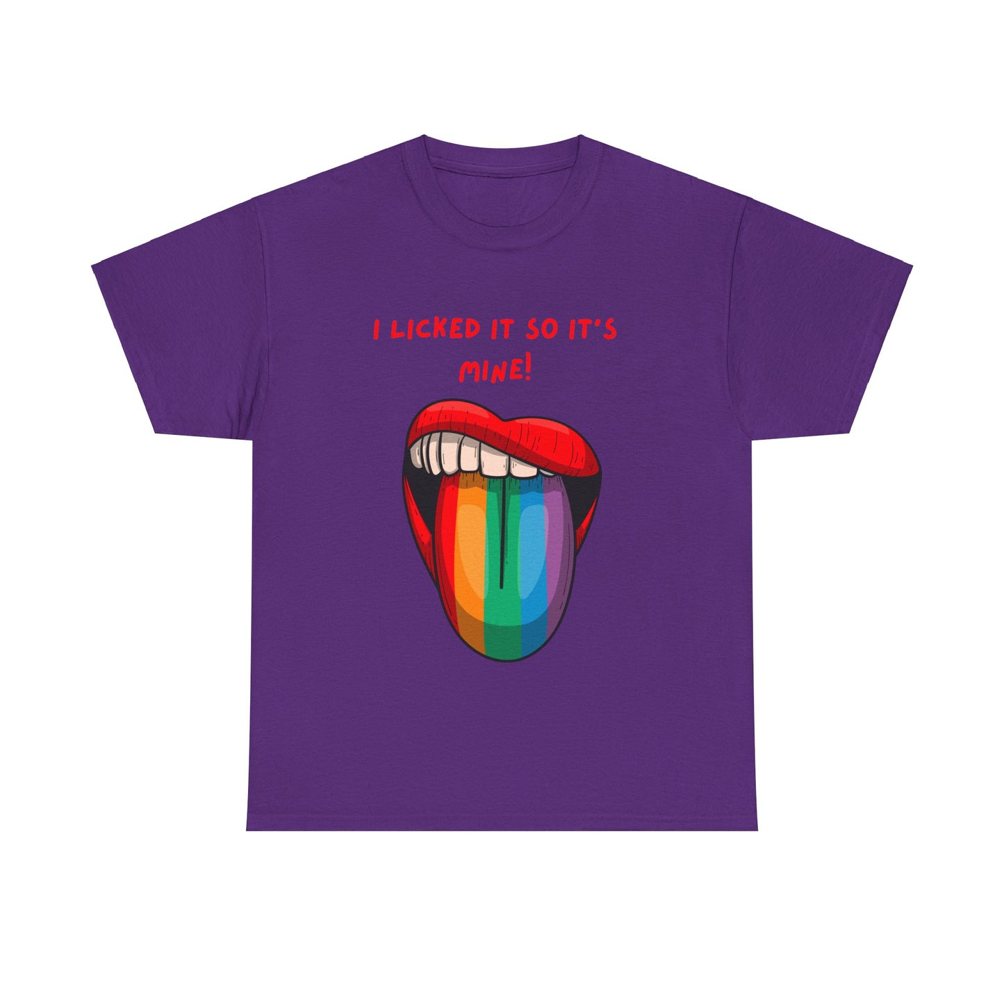 I Licked It So It's Mine! SS Unisex Tee Shirt AZ24-002