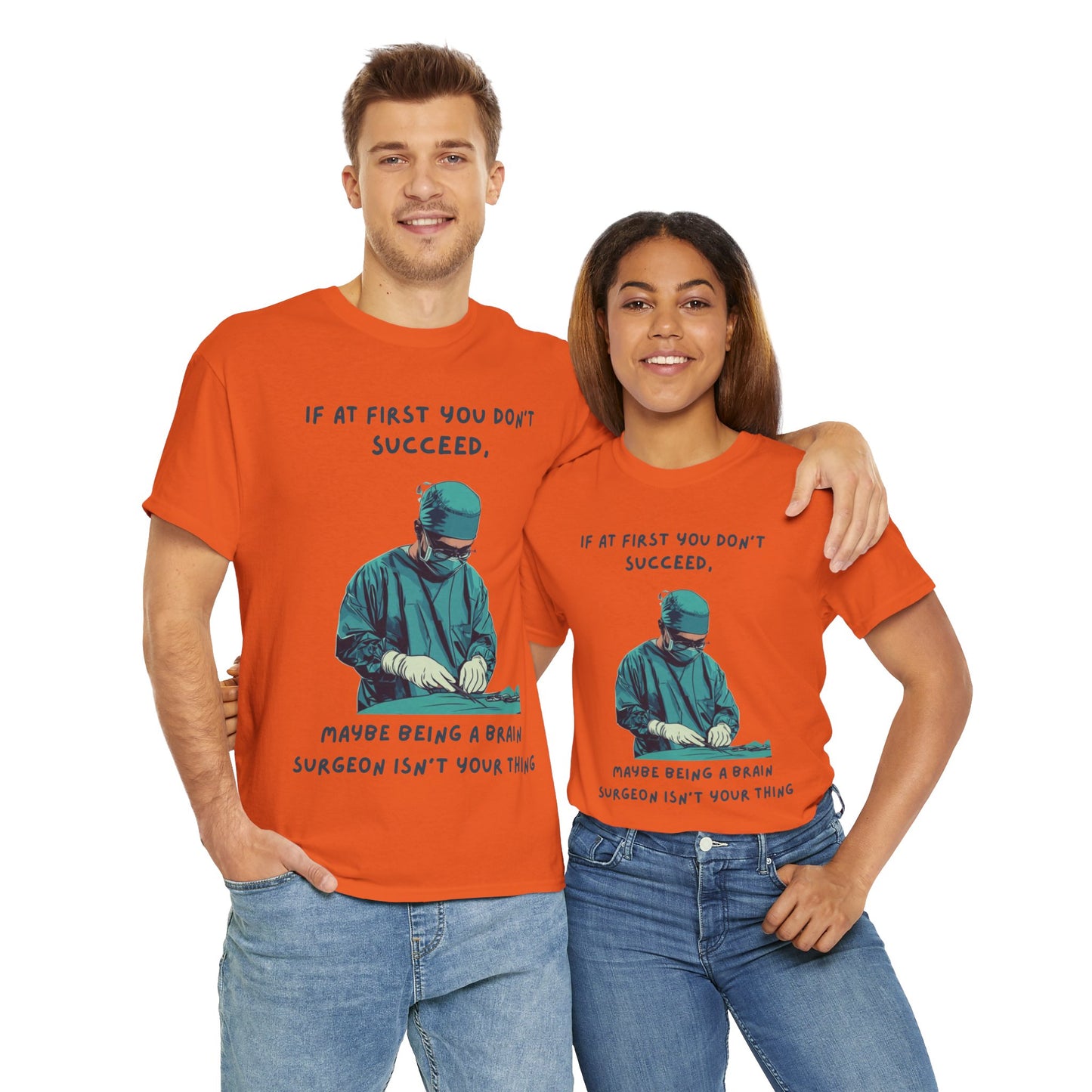 If at first you don't succeed SS Unisex Tee Shirt AZ24-025