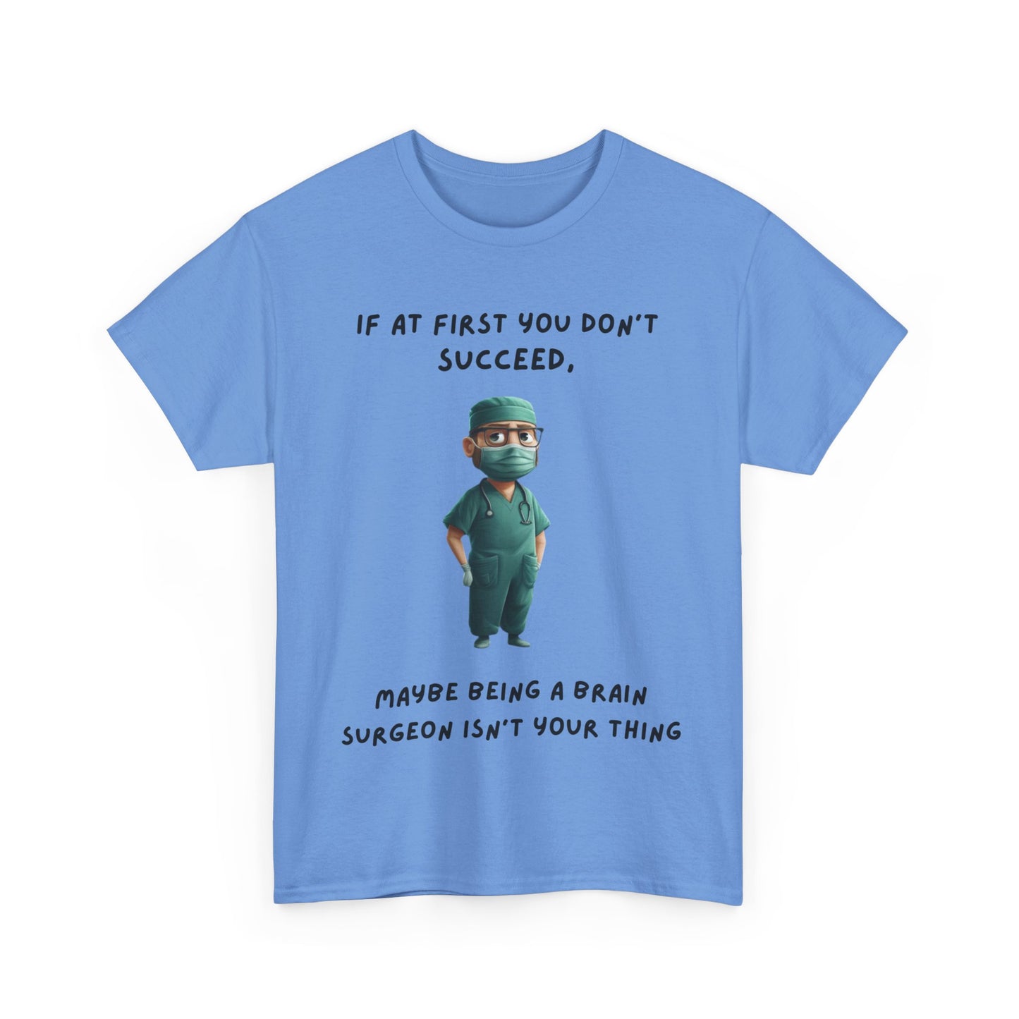 If at first you don't succeed SS Unisex Tee Shirt AZ24-023
