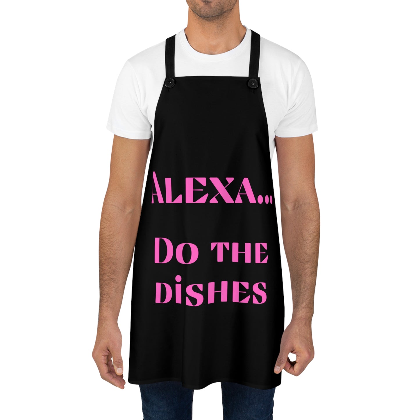 "Alexa... Do the dishes" Apron A624pb