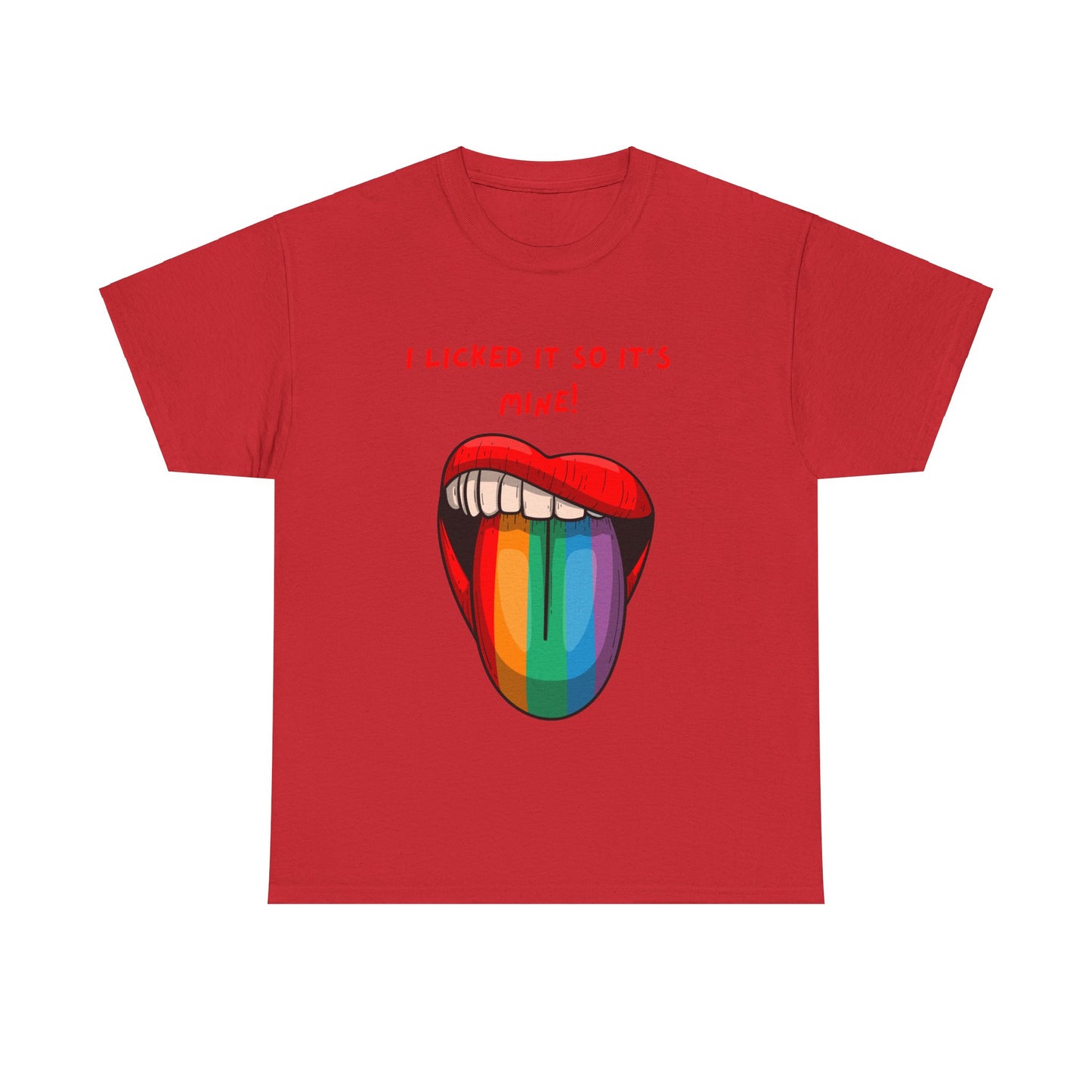 I Licked It So It's Mine! SS Unisex Tee Shirt AZ24-002