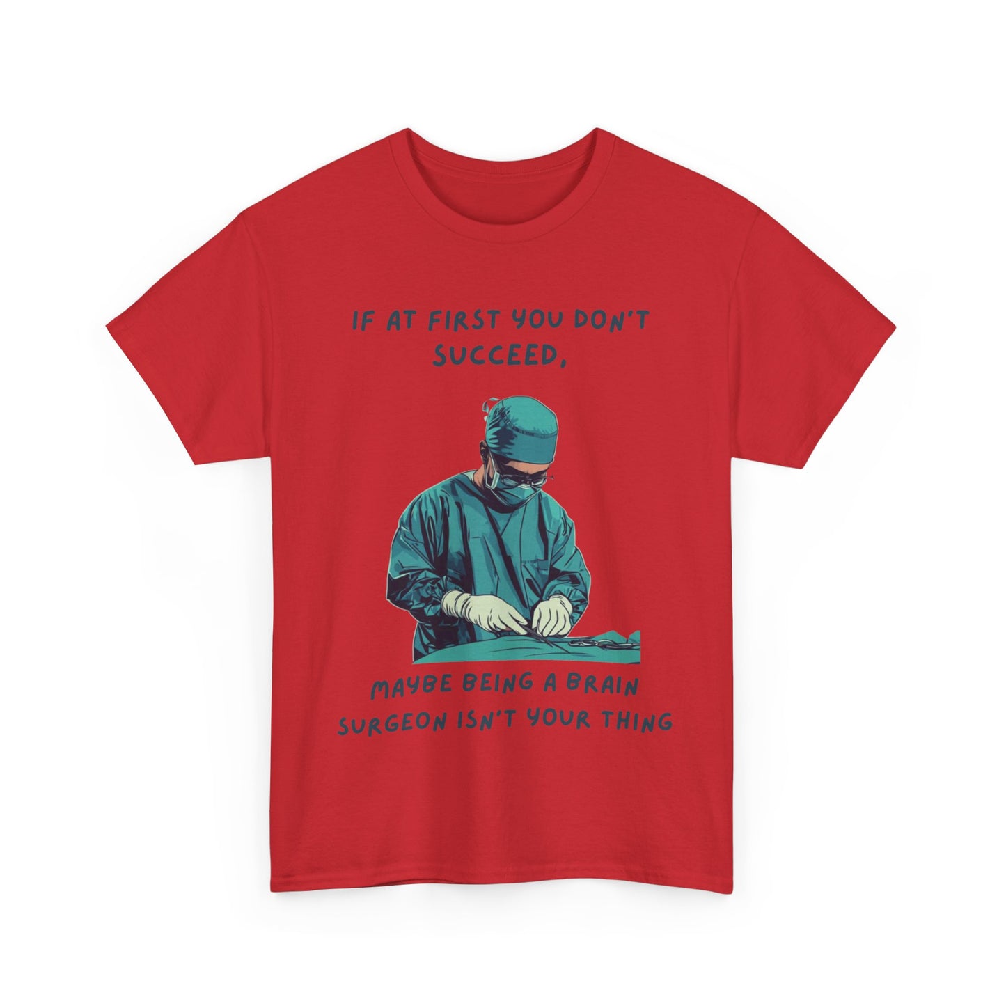 If at first you don't succeed SS Unisex Tee Shirt AZ24-025