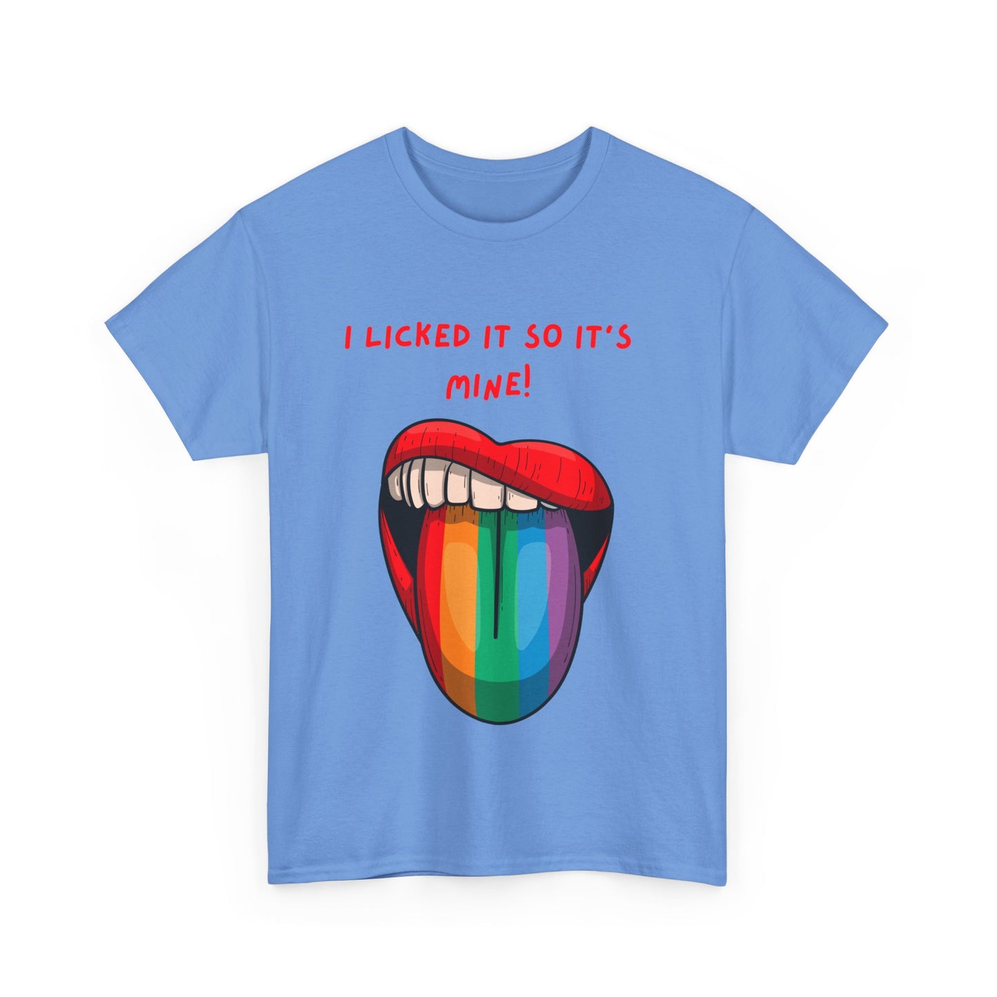 I Licked It So It's Mine! SS Unisex Tee Shirt AZ24-002