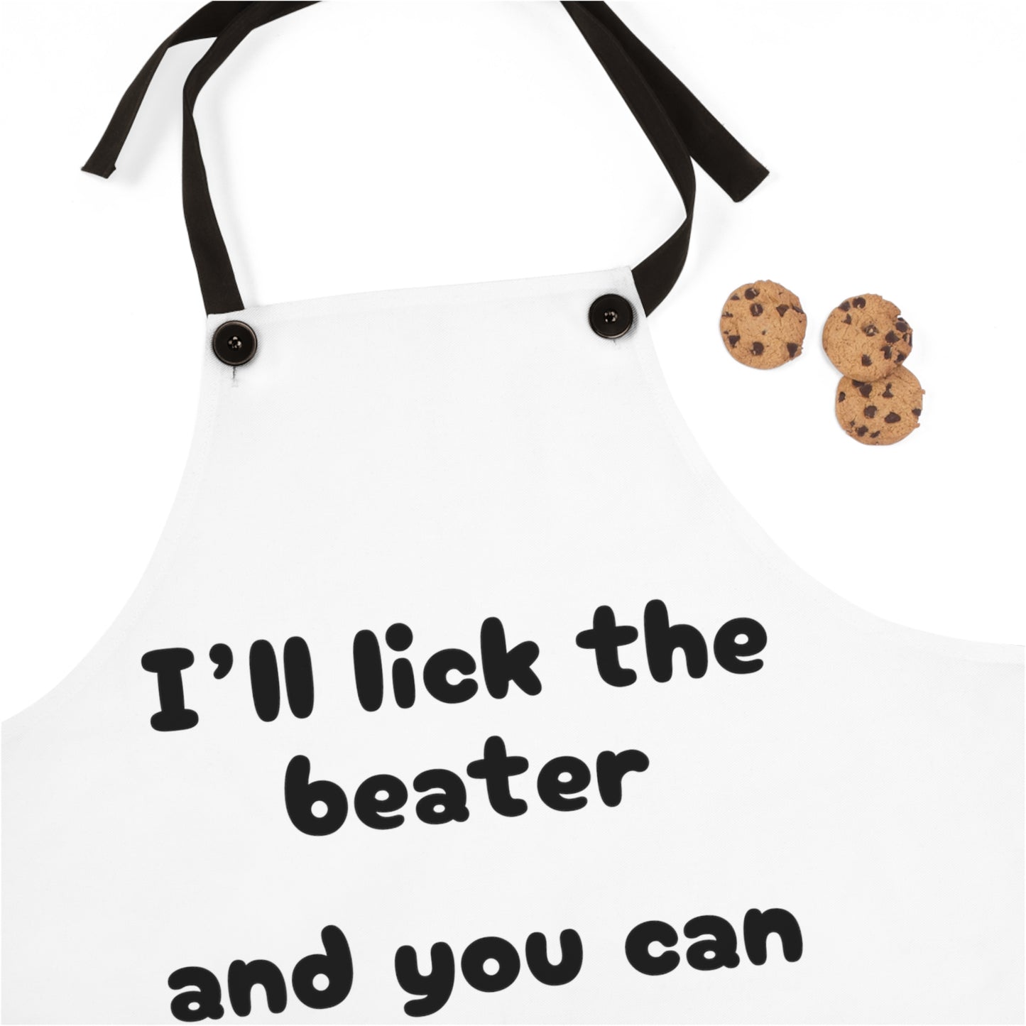 "I'll lick the beater and you can lick the bowl" (black on white) Apron BB100bw