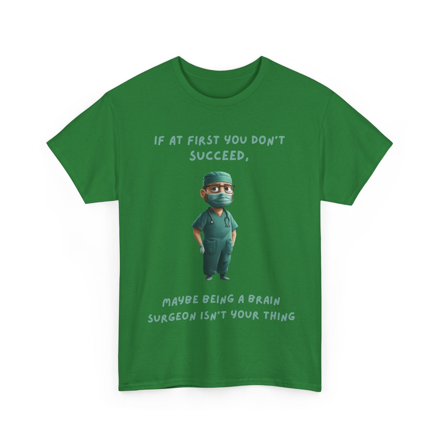 If at first you don't succeed SS Unisex Tee Shirt AZ24-024