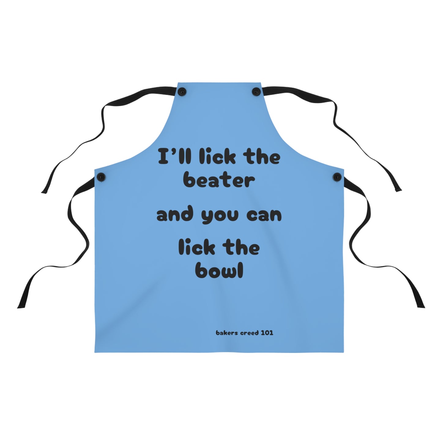 "I'll lick the beater and you can lick the bowl" (black on light blue) Apron BB100blb