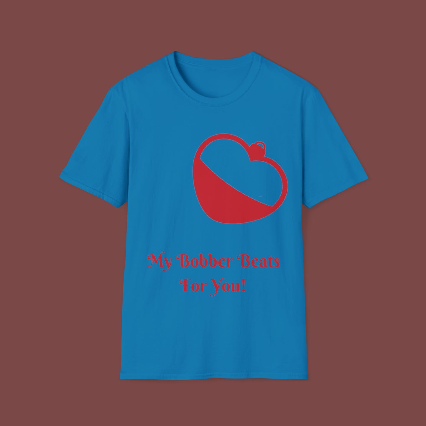"My Bobber Beats For You" Unisex Short Sleeve T-Shirt BBFY.SS001