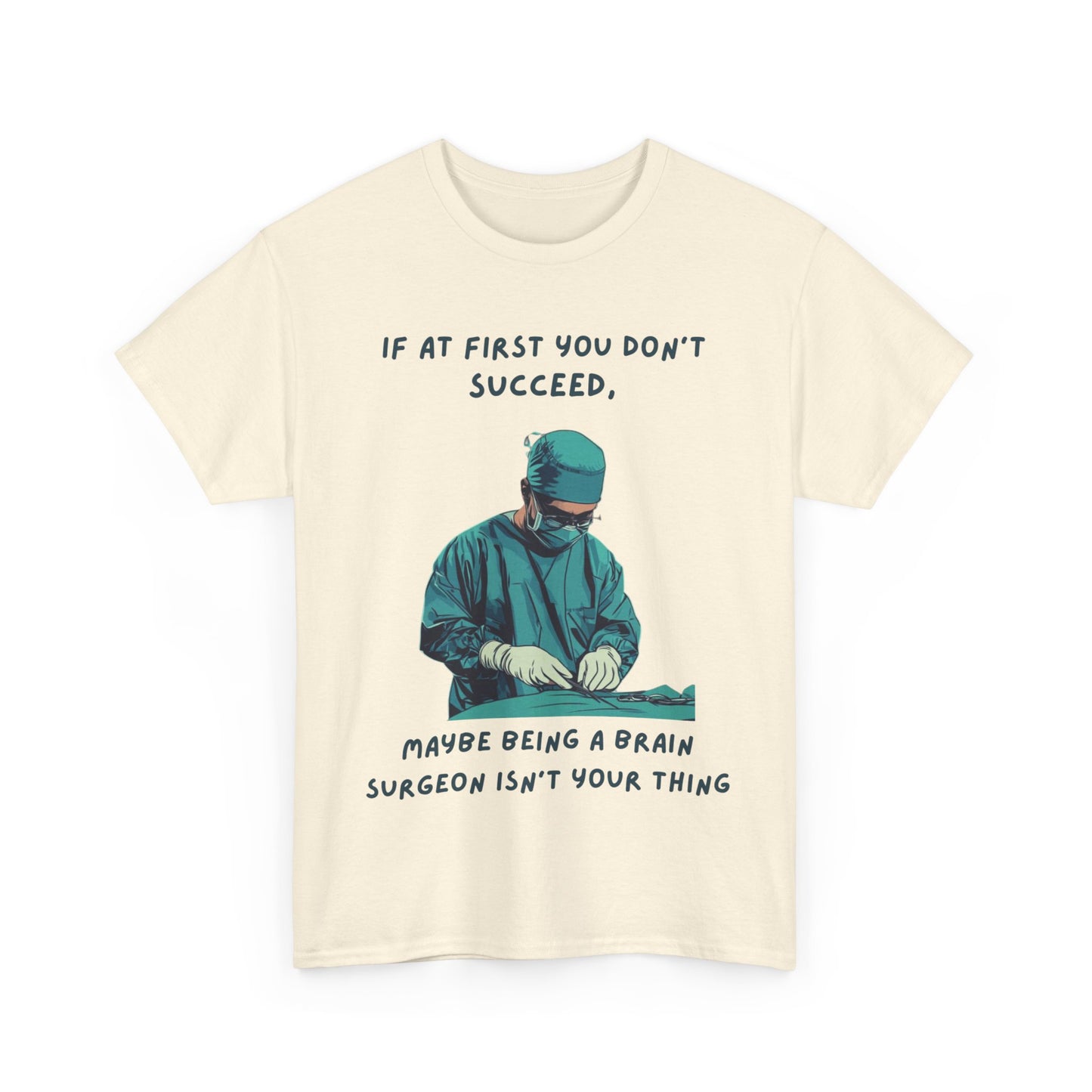 If at first you don't succeed SS Unisex Tee Shirt AZ24-025