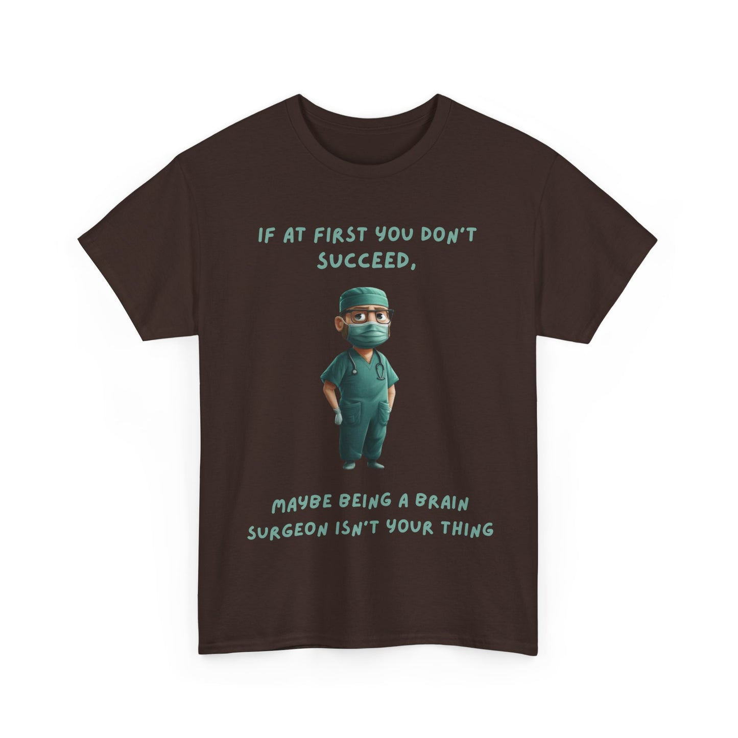 If at first you don't succeed SS Unisex Tee Shirt AZ24-024