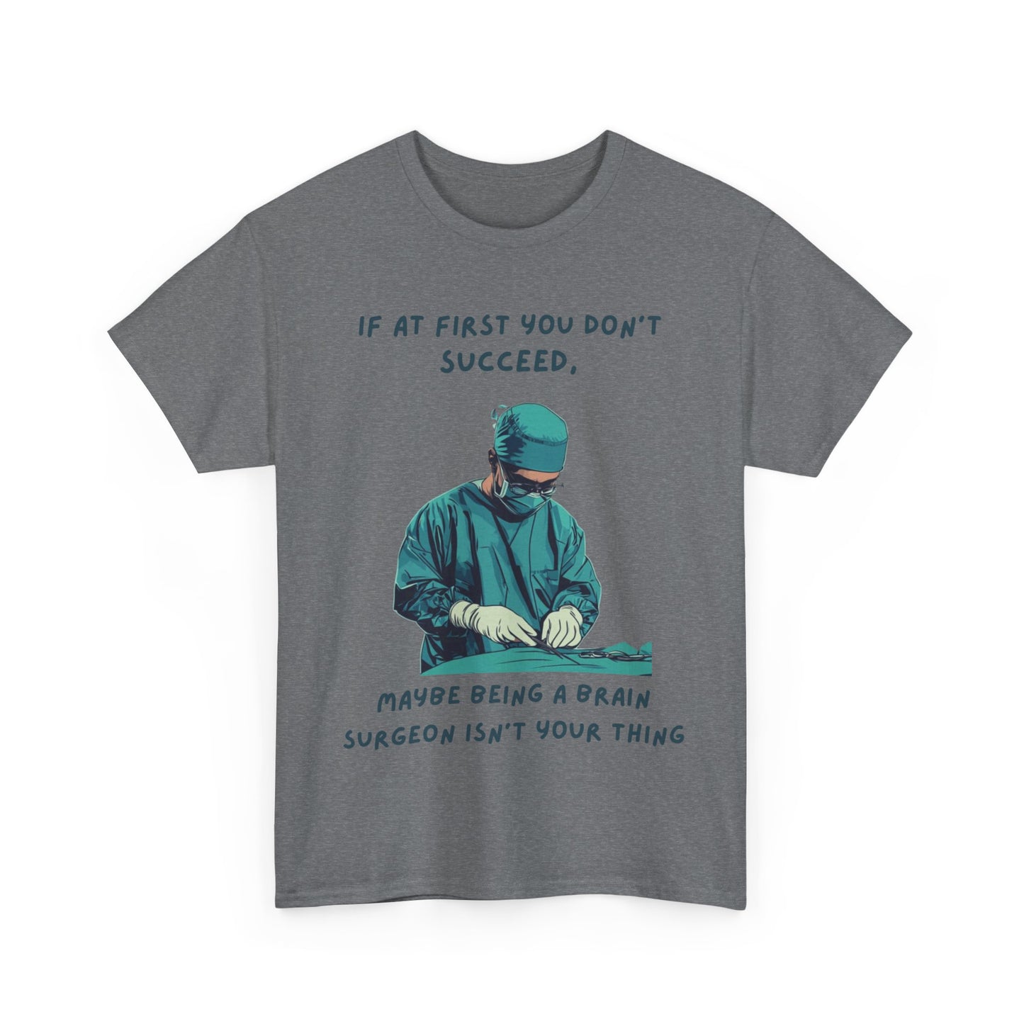 If at first you don't succeed SS Unisex Tee Shirt AZ24-025