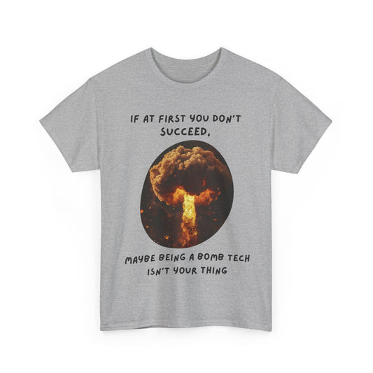 If at first you don't succeed SS Unisex Tee Shirt AZ24-017