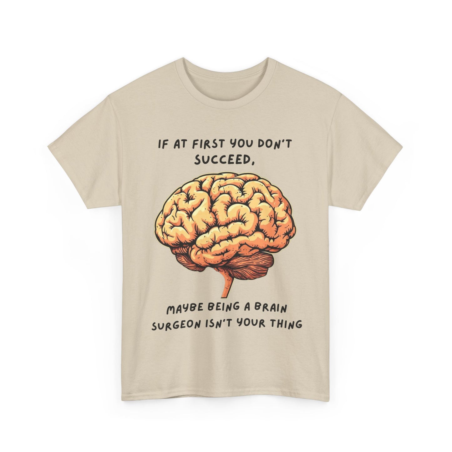 If at first you don't succeed SS Unisex Tee Shirt AZ24-021